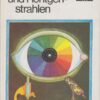 Farbe Licht und Röntgenstralen