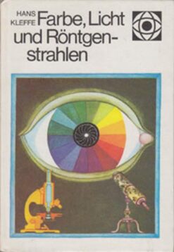 Farbe Licht und Röntgenstralen