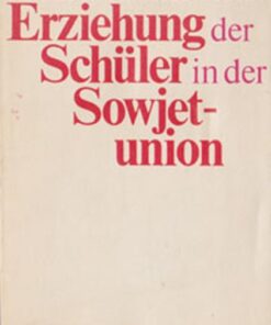 Kommunistische Erziehung der Schüler in der Sowjetunion