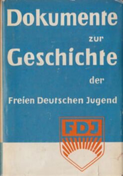 Dokumente zur Geschichte der FDJ