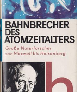 Bahnbrecher des Atomzeitalters