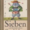 Sieben und dreimal sieben Geschichten