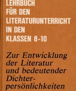 Zur Entwicklung der Literatur und bedeutender Dichterpersönlichkeiten Lehrbuch DDR