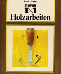 1x1 der Holzarbeiten