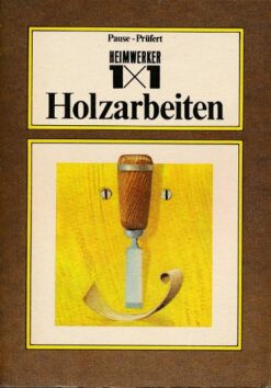 1x1 der Holzarbeiten