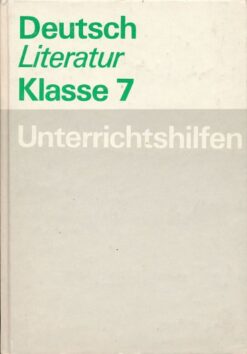 Deutsch/Literatur Klasse 7 Unterrichtshilfen  DDR-Lehrerbuch