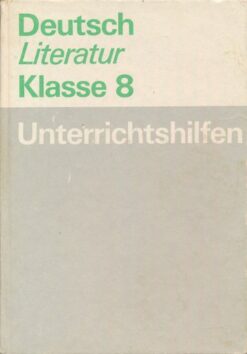Deutsch/Literatur Klasse 8 Unterrichtshilfen  DDR-Lehrerbuch