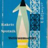 Rakete, Sputnik, Weltraumschiff