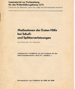 Maßnahmen der Ersten Hilfe bei Schuß- und Splitterverletzungen