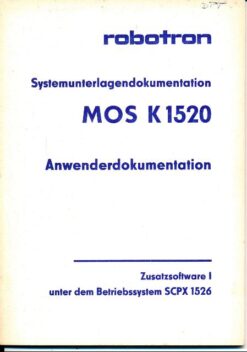 Robotron Systemdokumentation MOS K 1520 Anwendungsdokumentation Zusatzsoftware I