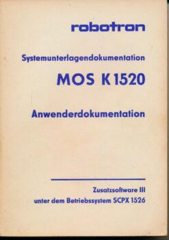 Robotron Systemdokumentation MOS K 1520 Anwendungsdokumentation Zusatzsoftware III