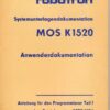 Robotron Systemdokumentation MOS K 1520 Anwendungsdokumentation Anleitung für den Programmierer Teil I unter dem Betriebssystem SCPX 1526