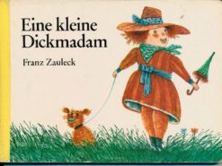 Eine kleine Dickmadam