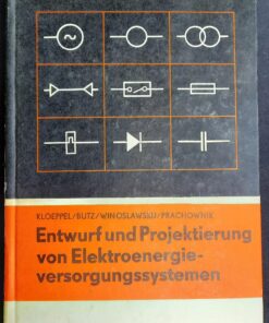 Entwurf und Projektierung von Elektroenergie-versorgungssystemen Kloeppel Butz