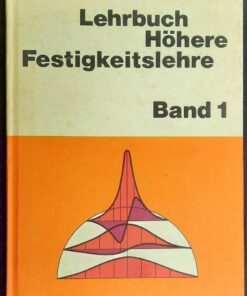 Lehrbuch Höhere Festigkeitslehre Band 1 Göldner
