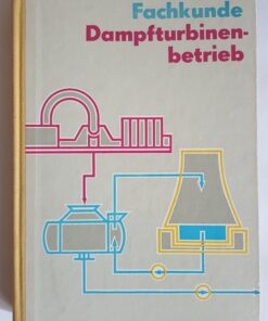 Fachkunde Dampfturbinenbetrieb