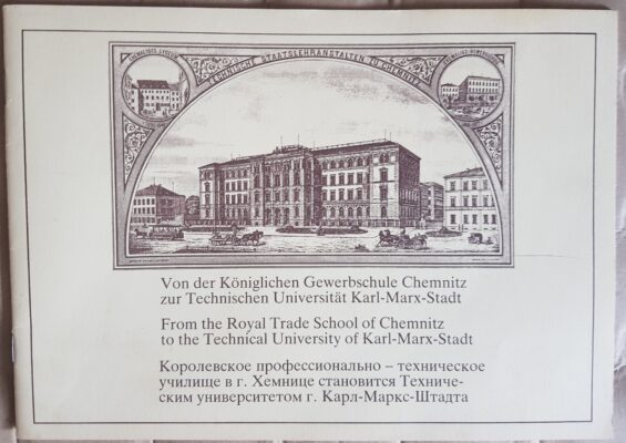 Von der Königlichen Gewerbschule Chemnitz zur Technischen Universität Karl-Marx-Stadt
