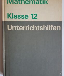 Mathematik Klasse 12 Unterrichtshilfen