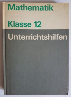 Mathematik Klasse 12 Unterrichtshilfen