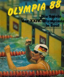Olympia 88 Die Spiele der XXIV. Olympiade in Soul