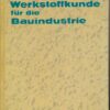 Werkstoffkunde für die Bauindustrie