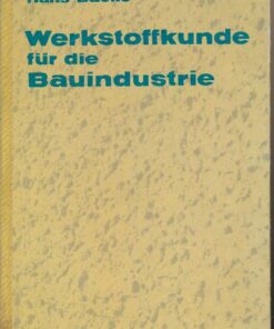 Werkstoffkunde für die Bauindustrie