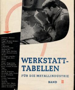 Werkstatt-Tabellen für die Metallindustrie Band II