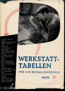 Werkstatt-Tabellen für die Metallindustrie Band II
