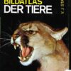 Der große Bildatlas der Tiere
