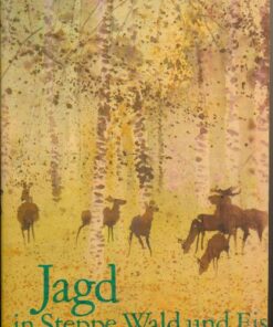 Jagd in Steppe Wald und Eis