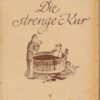 Die strenge Kur