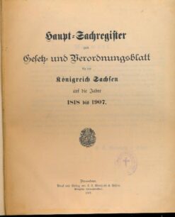 Haupt-Sachregister Gesetz- und Verordnungsblatt Königreich Sachsen 1818 bis 1907