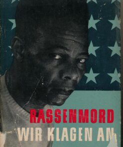 Rassenmord! – wir klagen an!
