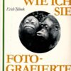 Wie ich sie fotografierte