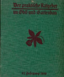 Der praktische Ratgeber im Obst- und Gartenbau 1932