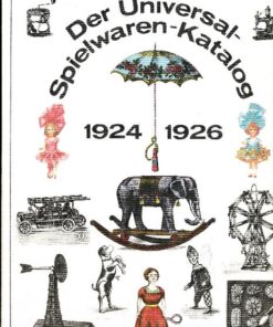 Der Universal-Spielwaren-Katalog 1924 mit Neuheiten-Nachtrag 1926