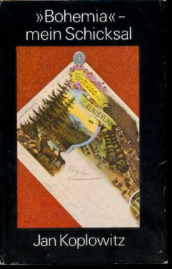 Bohemia – mein Schicksal Eine Familiengeschichte