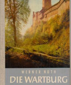 Die Wartburg Geschichte und Kunst