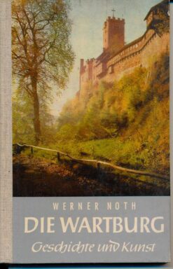 Die Wartburg Geschichte und Kunst
