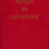 Königin im Leinenkleid