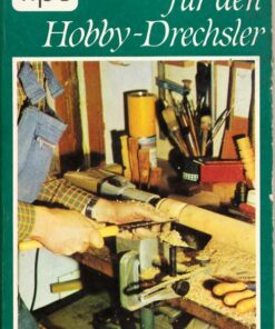 100 Tips für den Hobby-Drechsler