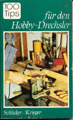 100 Tips für den Hobby-Drechsler