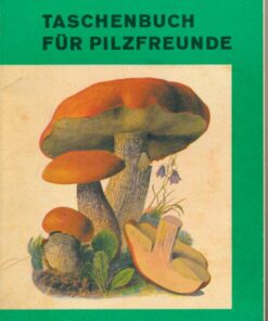 Taschenbuch für Pilzfreunde