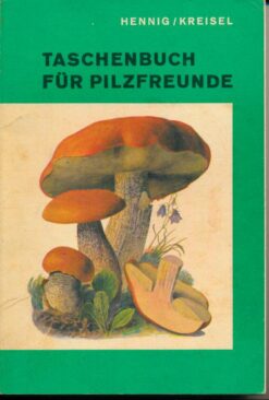 Taschenbuch für Pilzfreunde