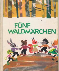 Fünf Waldmärchen