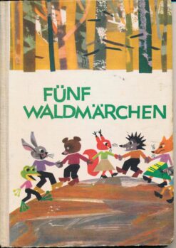 Fünf Waldmärchen