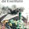 Rund um die Eisenbahn