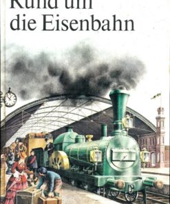 Rund um die Eisenbahn