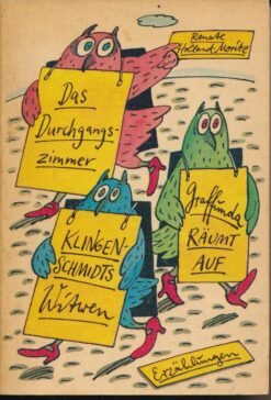Das Durchgangszimmer / Klingenschmidts Witwen / Graffunda räumt auf