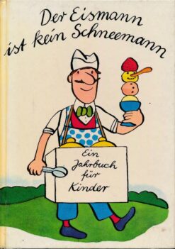 Der Eismann ist kein Schneemann